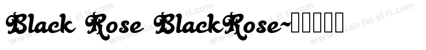 Black Rose BlackRose字体转换